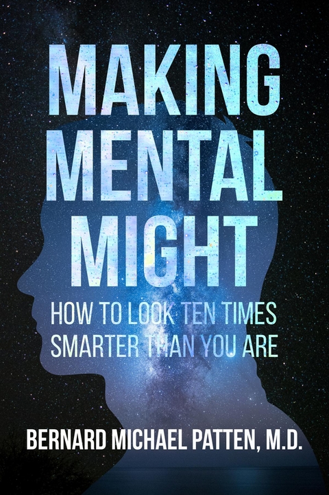 Making Mental Might - Bernard M. Patten