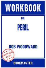 Workbook on Peril by Bob Woodward & Robert Costa | Discussions Made Easy - BookMaster BookMaster