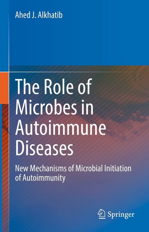 Role of Microbes in Autoimmune Diseases -  Ahed J. Alkhatib