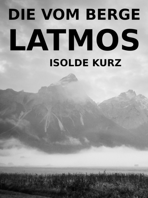 Die vom Berge Latmos - Isolde Kurz