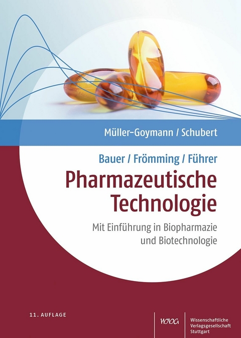 Bauer/Frömming/Führer Pharmazeutische Technologie -  Christel Müller-Goymann,  Rolf Schubert