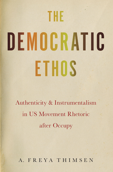 The Democratic Ethos - A. Freya Thimsen