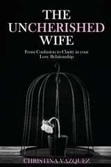 Uncherished Wife -  Christina Vazquez