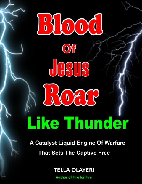 Blood Of Jesus Roar Like Thunder - Tella Olayeri