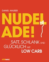 Nudel ade! -  Daniel Hauser