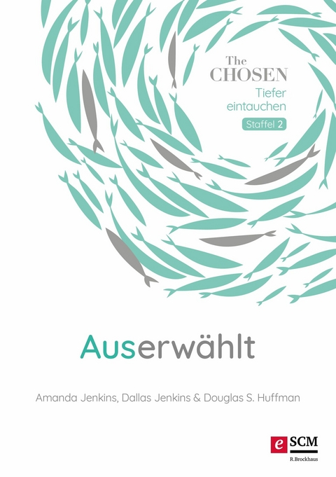 Auserwählt -  Amanda Jenkins,  Dallas Jenkins,  Douglas S. Huffman