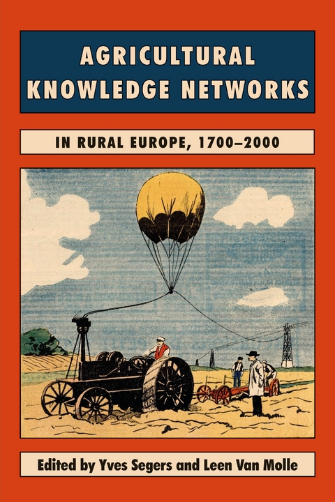 Agricultural Knowledge Networks in Rural Europe, 1700-2000 - 