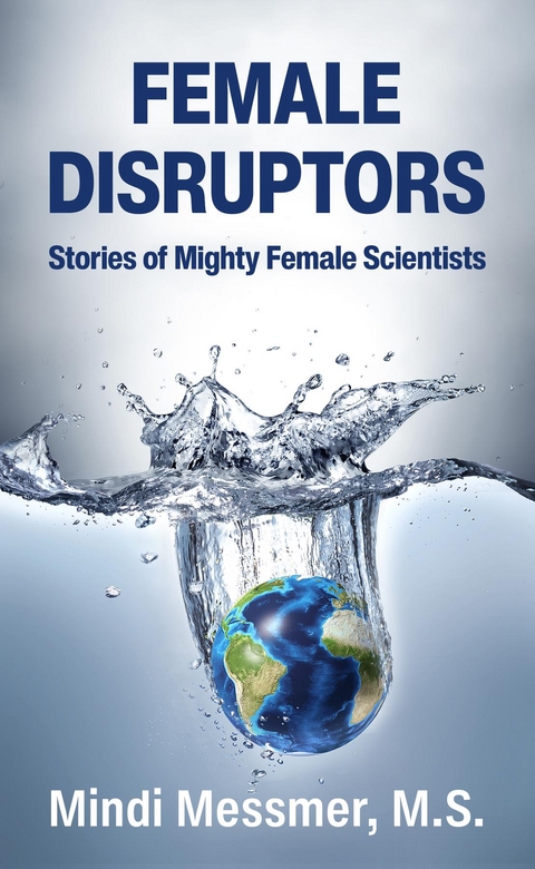 Female Disruptors -  Mindi Messmer