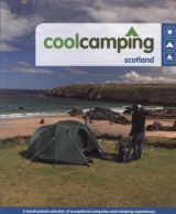 Cool Camping Scotland - Didcock, Keith; McKelvie, Robin; McKelvie, Jenny; Stothert, Andy