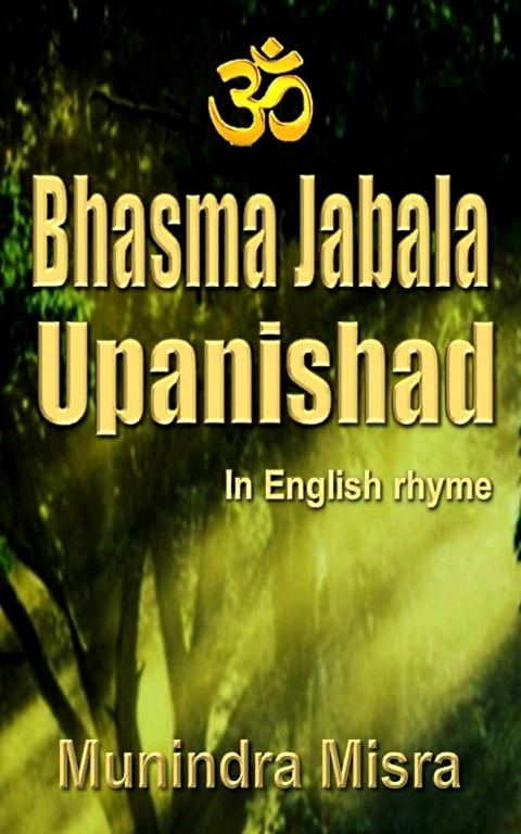 Bhasma Jabala Upanishad -  Munindra Misra
