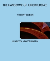 THE HANDBOOK OF JURISPRUDENCE - Henrietta Newton Martin