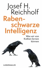 Rabenschwarze Intelligenz -  Josef H. Reichholf