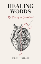 Healing Words : My Journey to Contentment -  Krish Shah