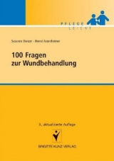100 Fragen zur Wundbehandlung - Danzer, Susanne; Assenheimer, Bernd