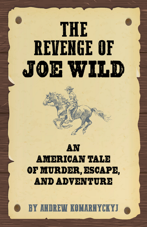 The Revenge of Joe Wild - Andrew Komarnyckyj