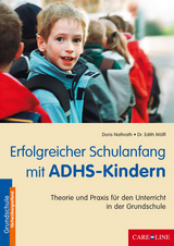 Erfolgreicher Schulanfang mit ADHS-Kindern - Doris Nathrath, Edith Wölfl