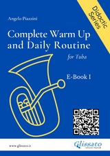 Complete Warm Up and Daily Routine for Tuba (E-book 1) - Angelo Piazzini