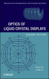 Optics of Liquid Crystal Displays - Yeh, Pochi; Gu, Claire