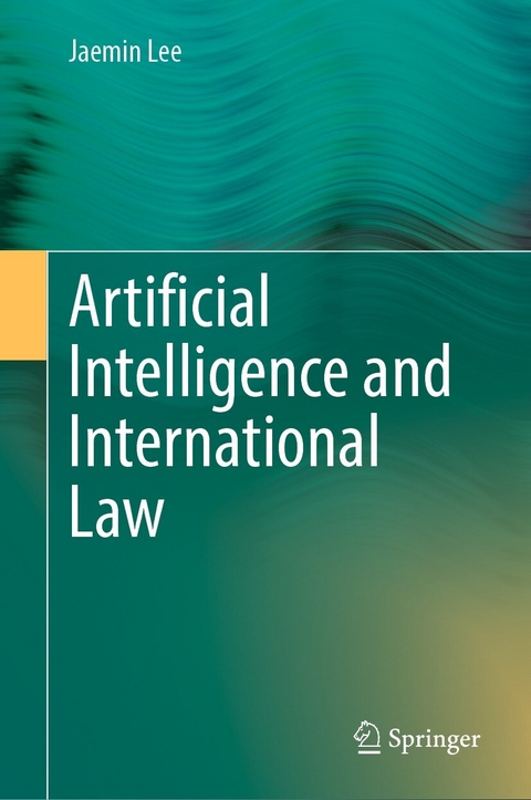 Artificial Intelligence and International Law -  Jaemin Lee