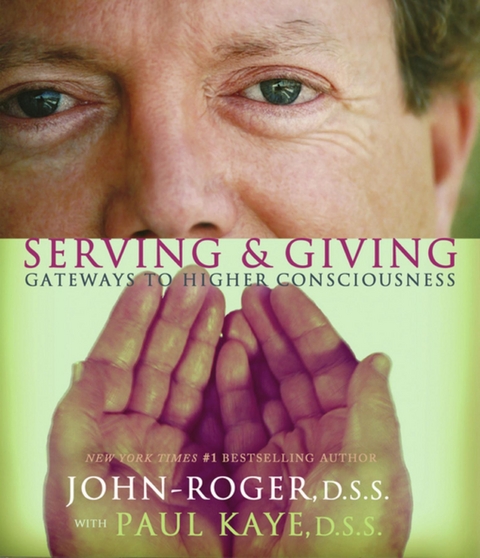 Serving &amp; Giving -  DSS John-Roger,  Paul Kaye