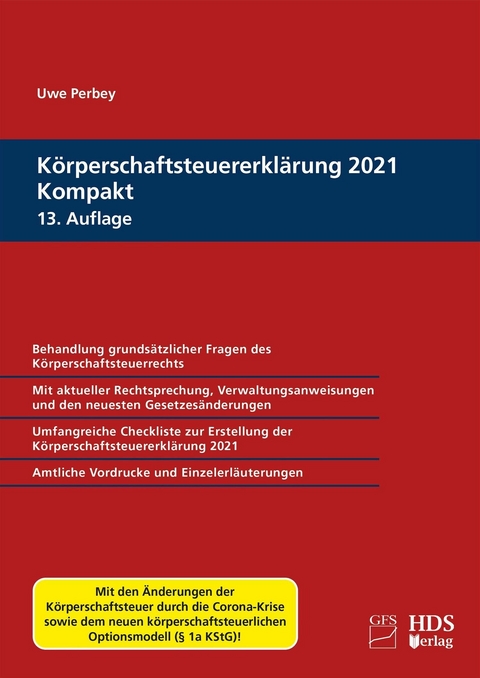 Körperschaftsteuererklärung 2021 Kompakt -  Uwe Perbey