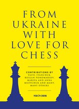 From Ukraine with Love for Chess - 