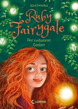 Ruby Fairygale (Band 5) - Der verbotene Zauber - Kira Gembri