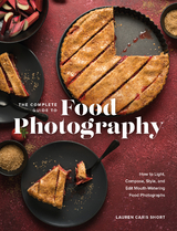 Complete Guide to Food Photography -  Lauren Caris Short