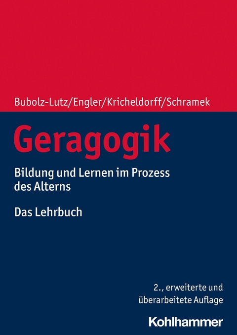 Geragogik - Elisabeth Bubolz-Lutz, Stefanie Engler, Cornelia Kricheldorff, Renate Schramek