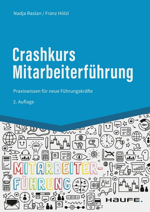 Crashkurs Mitarbeiterführung -  Nadja Raslan,  Franz Hölzl