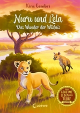 Das geheime Leben der Tiere (Savanne) - Nuru und Lela - Das Wunder der Wildnis - Kira Gembri