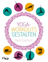 Yoga-Workouts gestalten -  Mark Stephens