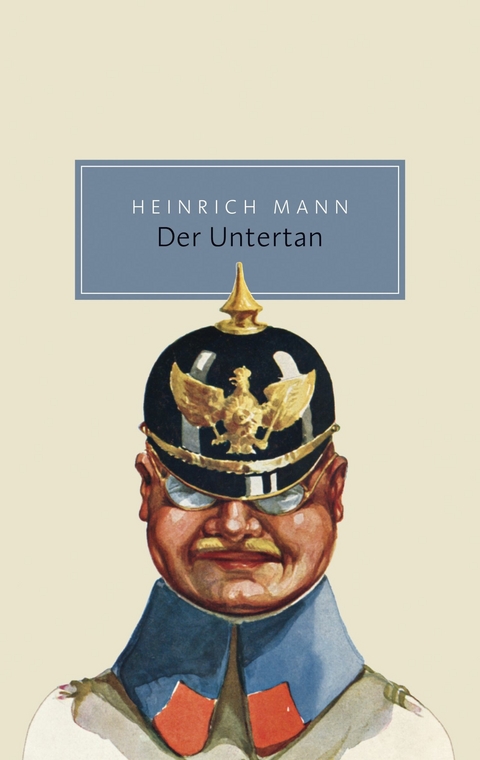 Der Untertan. Roman - Heinrich Mann