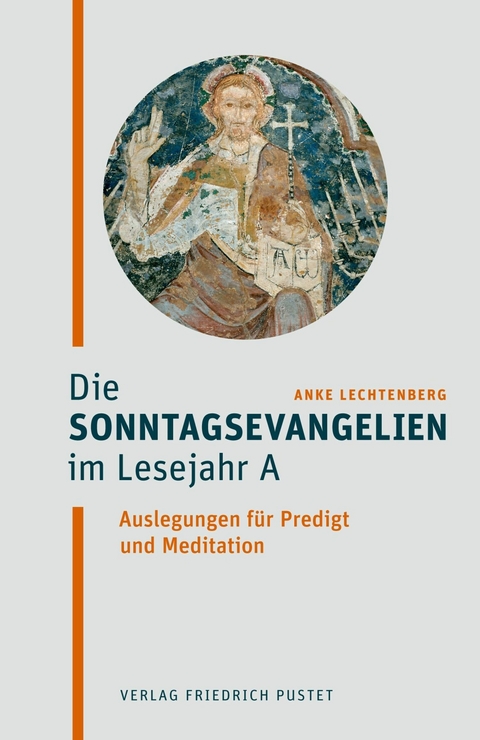 Die Sonntagsevangelien im Lesejahr A - Anke Lechtenberg