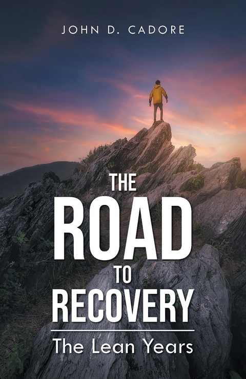 The Road to Recovery - John D Cadore