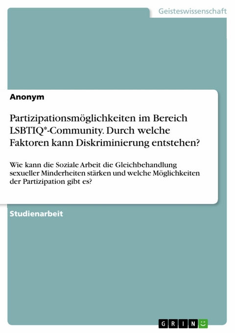 Partizipationsmöglichkeiten im Bereich LSBTIQ*-Community. Durch welche Faktoren kann Diskriminierung entstehen?