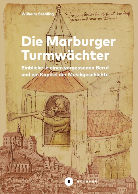Die Marburger Turmwächter - Wilhelm Stehling