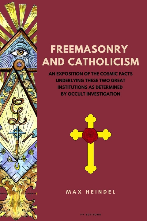 Freemasonry and Catholicism -  Max Heindel