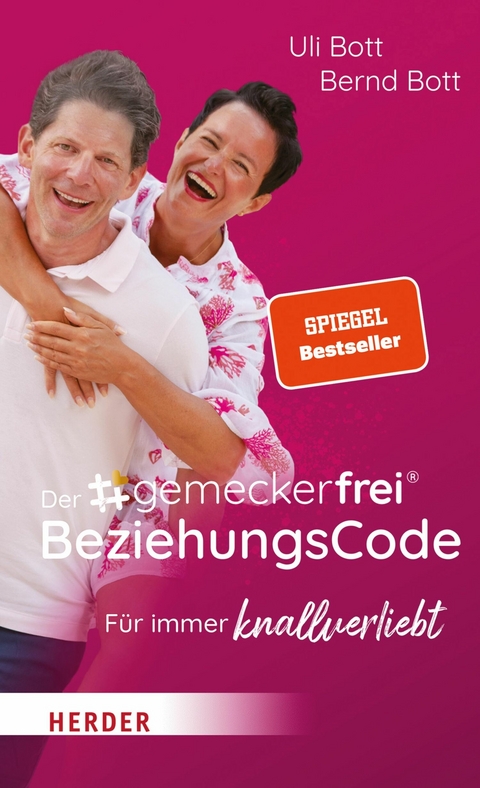 Der #gemeckerfrei® BeziehungsCode - Uli Bott, Bernd Bott