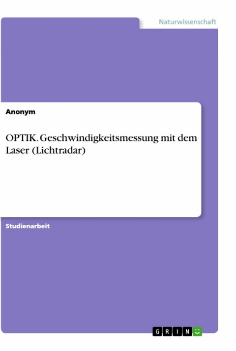 OPTIK. Geschwindigkeitsmessung mit dem Laser (Lichtradar)