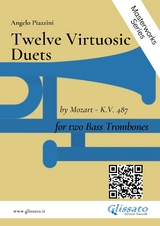 Twelve Virtuosic Duets For Bass Trombones - Wolfgang Amadeus Mozart, Angelo Piazzini