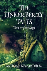 Tinkerberry Tales - The Complete Saga -  Anthony Kirkpatrick