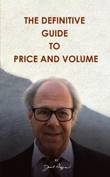 The Definitive Guide to Price and Volume - Joel Pozen