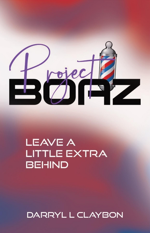 Project Boaz -  Darryl L Claybon
