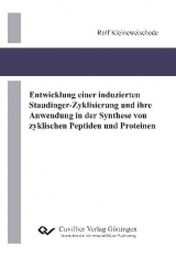 Entwicklung einer induzierten Staudinger-Zyklisierung und ihre Anwendung in der Synthese von zyklischen Peptiden und Proteinen - Rolf Kleineweischede