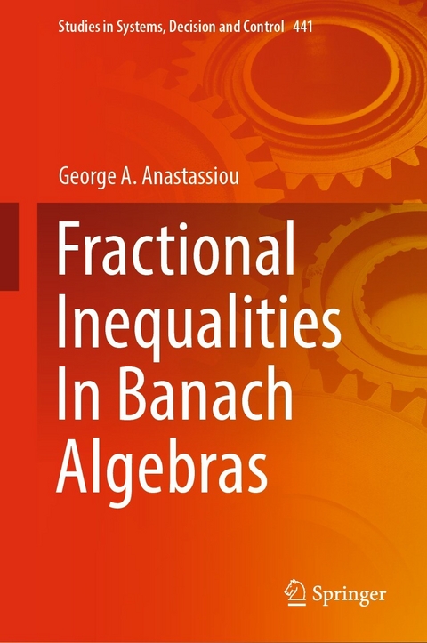 Fractional Inequalities In Banach Algebras - George A. Anastassiou