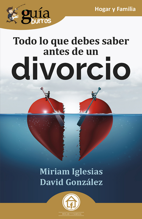 GuíaBurros: Todo lo que debes saber antes de un divorcio - Miriam Iglesias, David González
