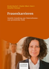 Frauenkarrieren - Nicole Bischof, Sibylle Olbert-Bock, Abdullah Redzepi