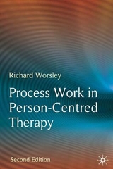 Process Work in Person-Centred Therapy - Worsley, Richard