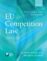 EU Competition Law Text, Cases and Materials - Jones, Alison; Sufrin, Brenda